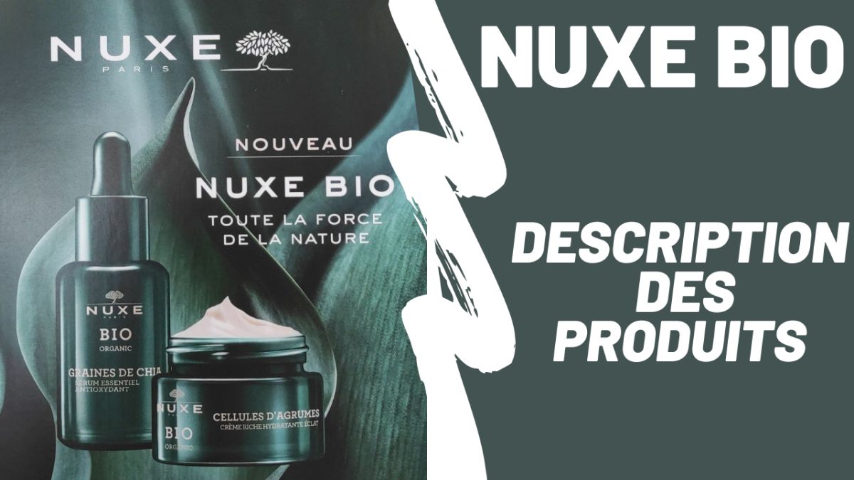 Nuxe Bio: Description de la nouvelle gamme